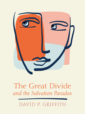 cover image of The Great Divide and the Salvation Paradox